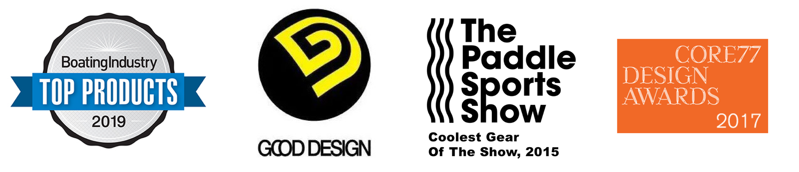 Boating Industry "Top Products" 2019, Ministry of Trade, Industry and Energy "Good Design" 2015, The Paddle Sports Show "Coolest Gear Of The Show 2015, and Core 77 "Design Award" 2017